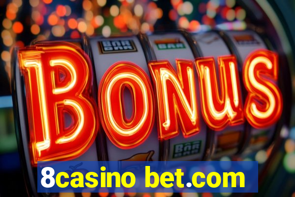 8casino bet.com